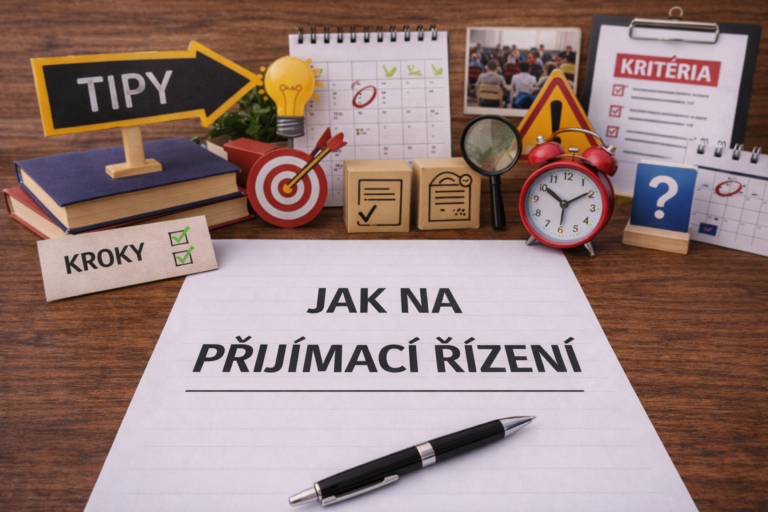 JAK NA PŘIJÍMACÍ ŘÍZENÍ